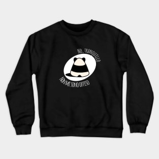 I wasn't offended - Italian version Crewneck Sweatshirt